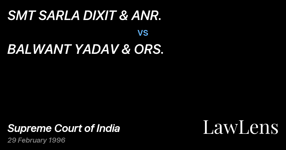 Preview image for SMT SARLA DIXIT & ANR. vs. BALWANT YADAV & ORS.
