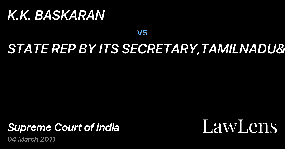 Preview image for K.K. BASKARAN vs. STATE REP BY ITS SECRETARY,TAMILNADU&ORS