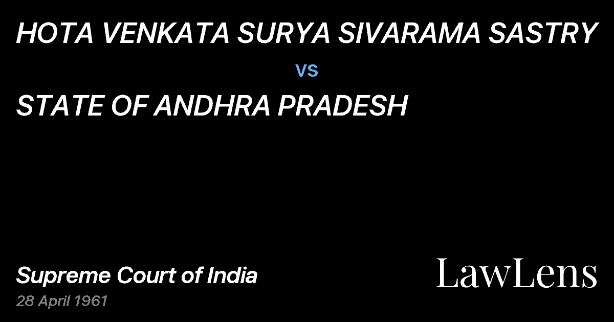 Preview image for HOTA VENKATA SURYA SIVARAMA SASTRY vs. STATE OF ANDHRA PRADESH