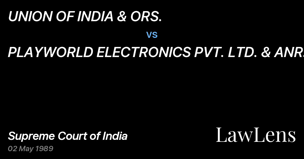 Preview image for UNION OF INDIA & ORS. vs. PLAYWORLD ELECTRONICS PVT. LTD. & ANR.