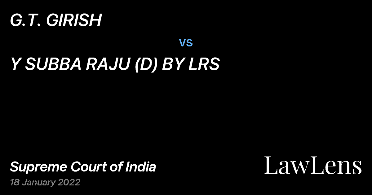 Preview image for G.T. GIRISH vs. Y SUBBA RAJU (D) BY LRS