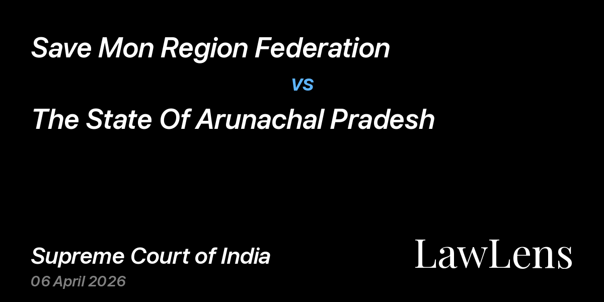 Preview image for Save Mon Region Federation vs. The State Of Arunachal Pradesh