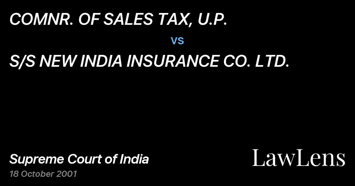 Preview image for COMNR. OF SALES TAX, U.P. vs. S/S NEW INDIA INSURANCE CO. LTD.
