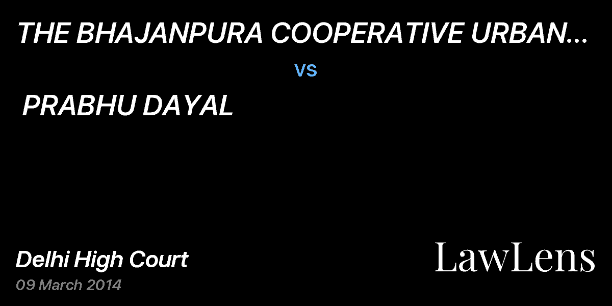 Preview image for THE BHAJANPURA COOPERATIVE URBAN THRIFT & CREDIT SOCIETY LTD. vs. PRABHU DAYAL