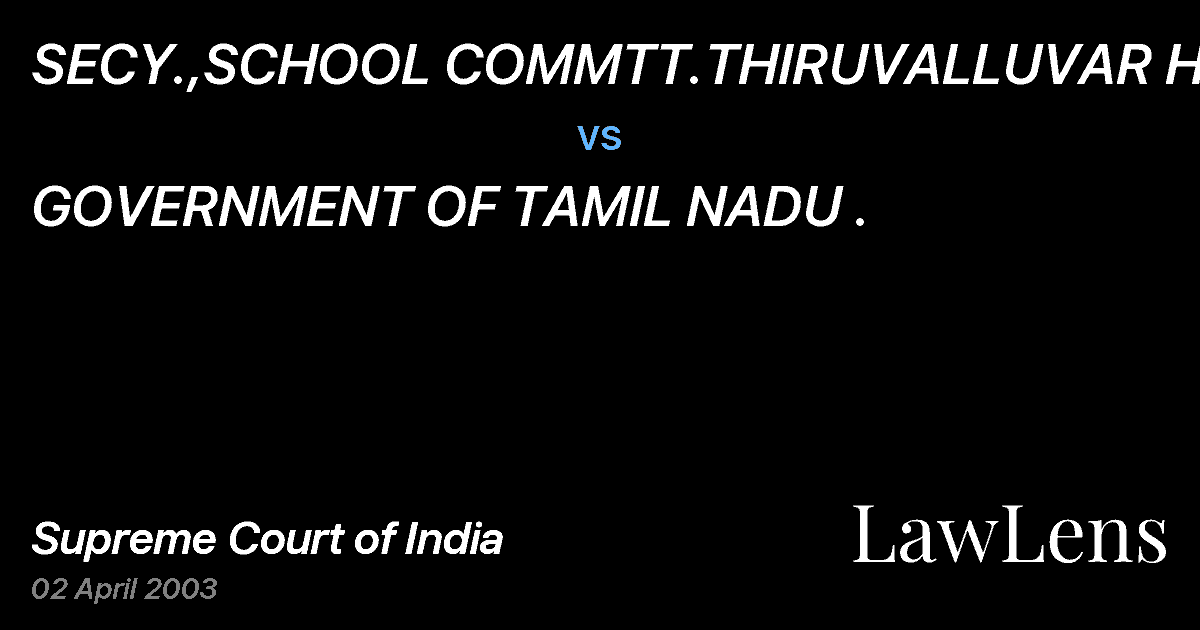 Preview image for SECY.,SCHOOL COMMTT.THIRUVALLUVAR H.S.S. vs. GOVERNMENT OF TAMIL NADU .