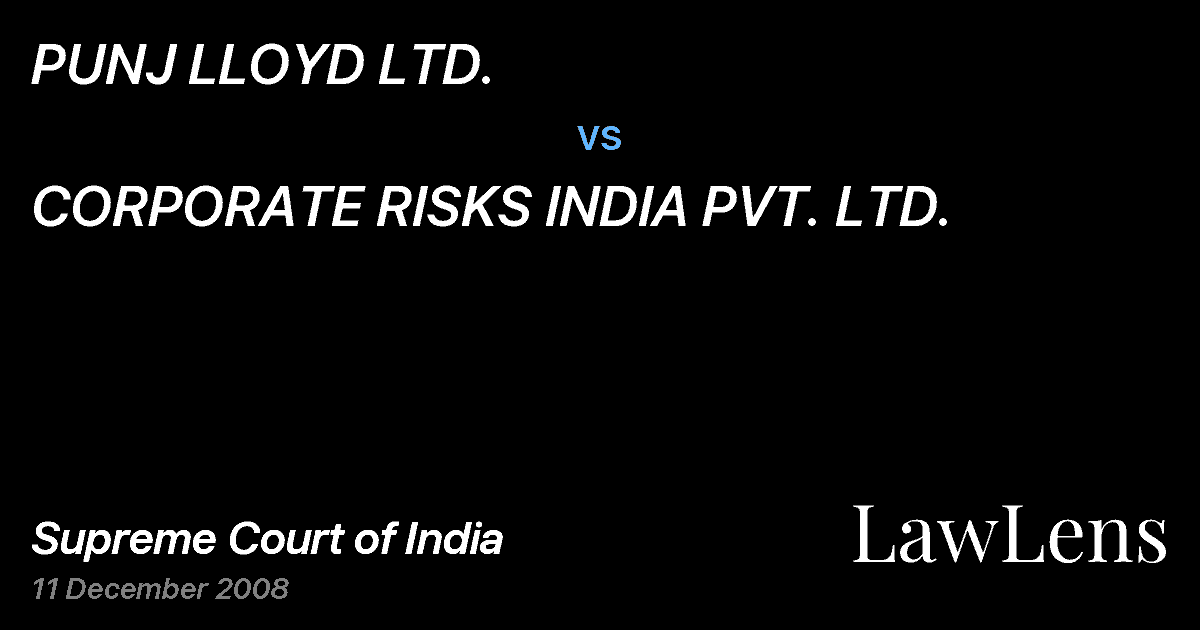Preview image for PUNJ LLOYD LTD. vs. CORPORATE RISKS INDIA PVT. LTD.