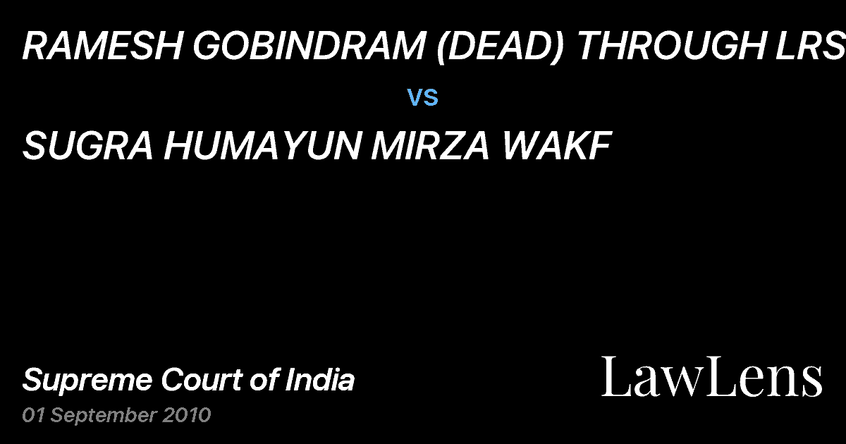 Preview image for RAMESH GOBINDRAM (DEAD) THROUGH LRS. vs. SUGRA HUMAYUN MIRZA WAKF