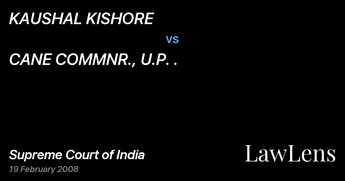 Preview image for KAUSHAL KISHORE vs. CANE COMMNR., U.P. .