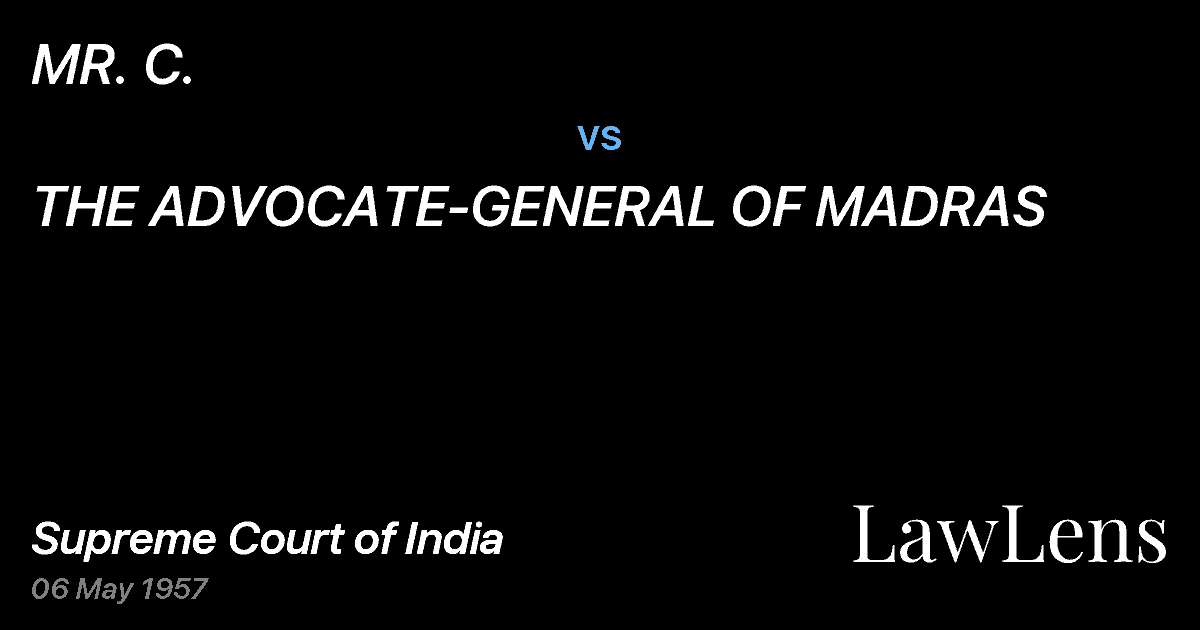 Preview image for MR. C. vs. THE ADVOCATE-GENERAL OF MADRAS