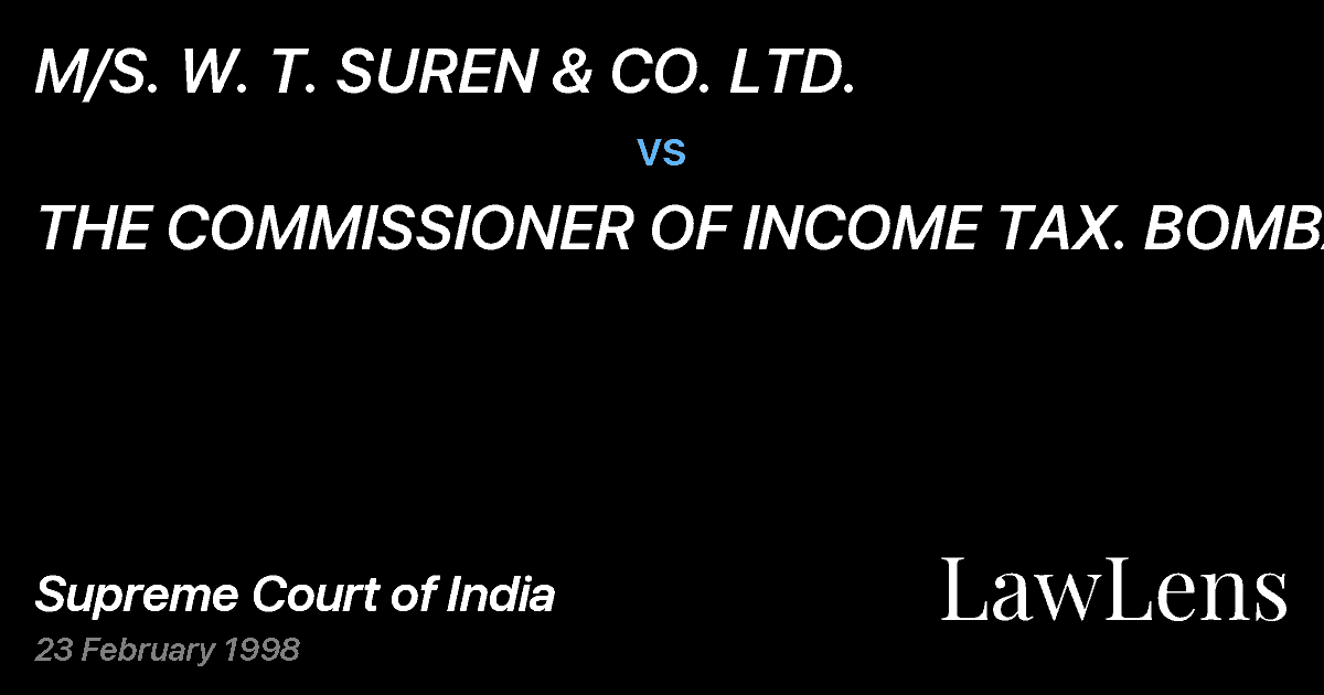 Preview image for M/S. W. T. SUREN & CO. LTD. vs. THE COMMISSIONER OF INCOME TAX. BOMBAY