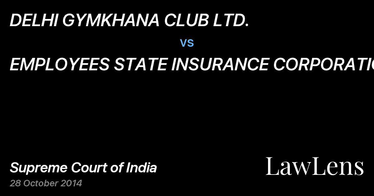 Preview image for DELHI GYMKHANA CLUB LTD. vs. EMPLOYEES STATE INSURANCE CORPORATION