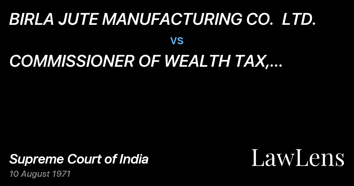 Preview image for BIRLA JUTE MANUFACTURING CO.  LTD. vs. COMMISSIONER OF WEALTH TAX, WESTBENGAL, CALCUTTA