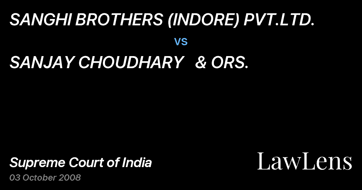 Preview image for SANGHI BROTHERS (INDORE) PVT.LTD. vs. SANJAY CHOUDHARY   & ORS.