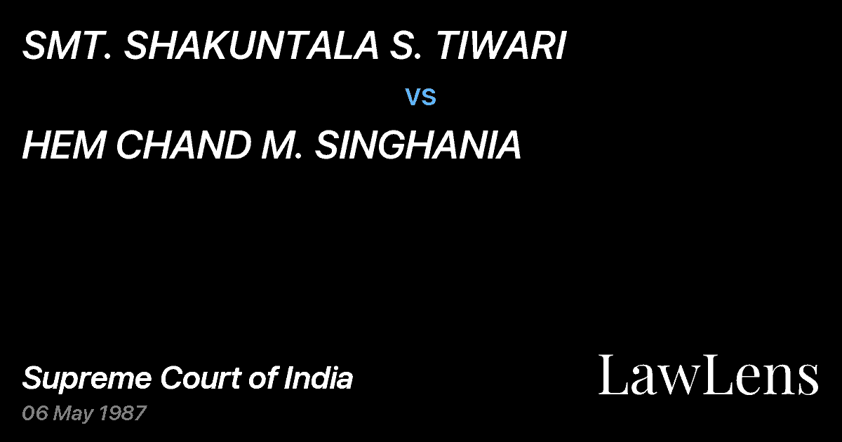 Preview image for SMT. SHAKUNTALA S. TIWARI vs. HEM CHAND M. SINGHANIA