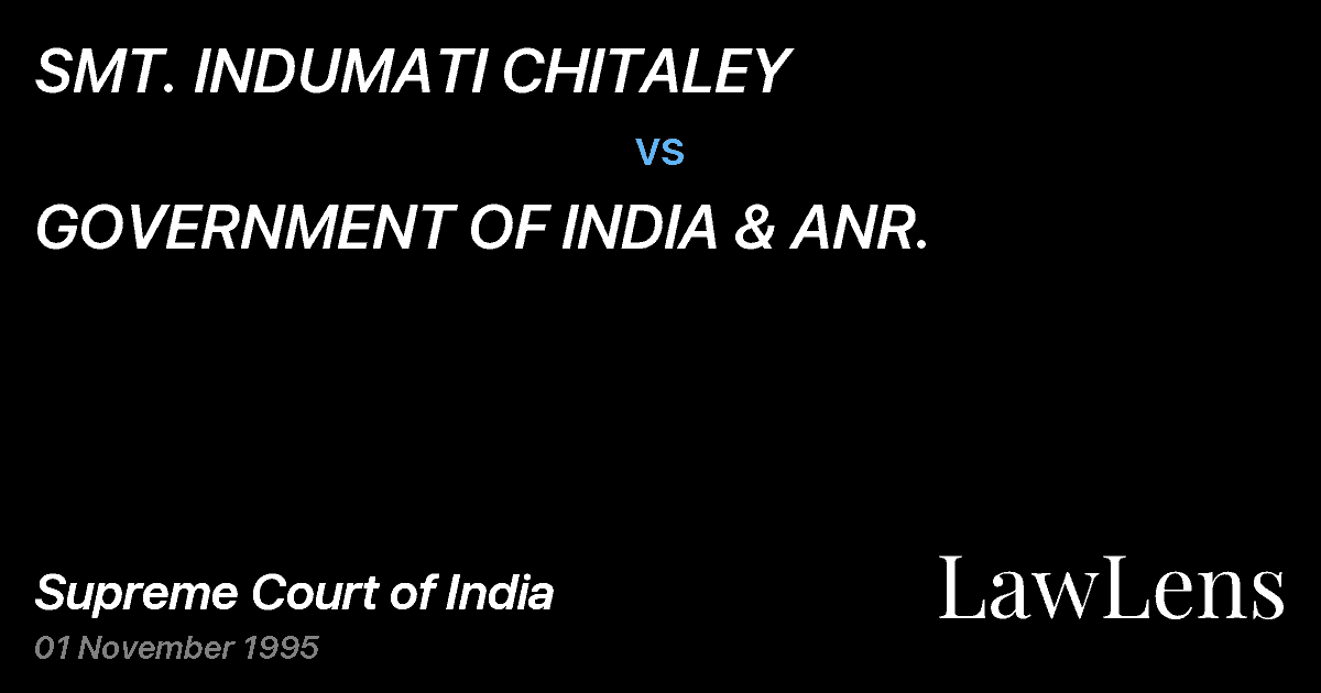 Preview image for SMT. INDUMATI CHITALEY vs. GOVERNMENT OF INDIA & ANR.