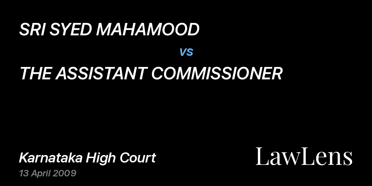 Preview image for SRI SYED MAHAMOOD vs. THE ASSISTANT COMMISSIONER