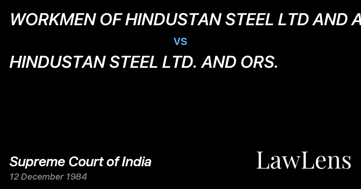 Preview image for WORKMEN OF HINDUSTAN STEEL LTD AND ANR vs. HINDUSTAN STEEL LTD. AND ORS.