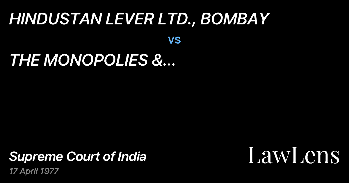 Preview image for HINDUSTAN LEVER LTD., BOMBAY vs. THE    MONOPOLIES    &	  RESTRICTIVE	 TRADE	   PRACTICES