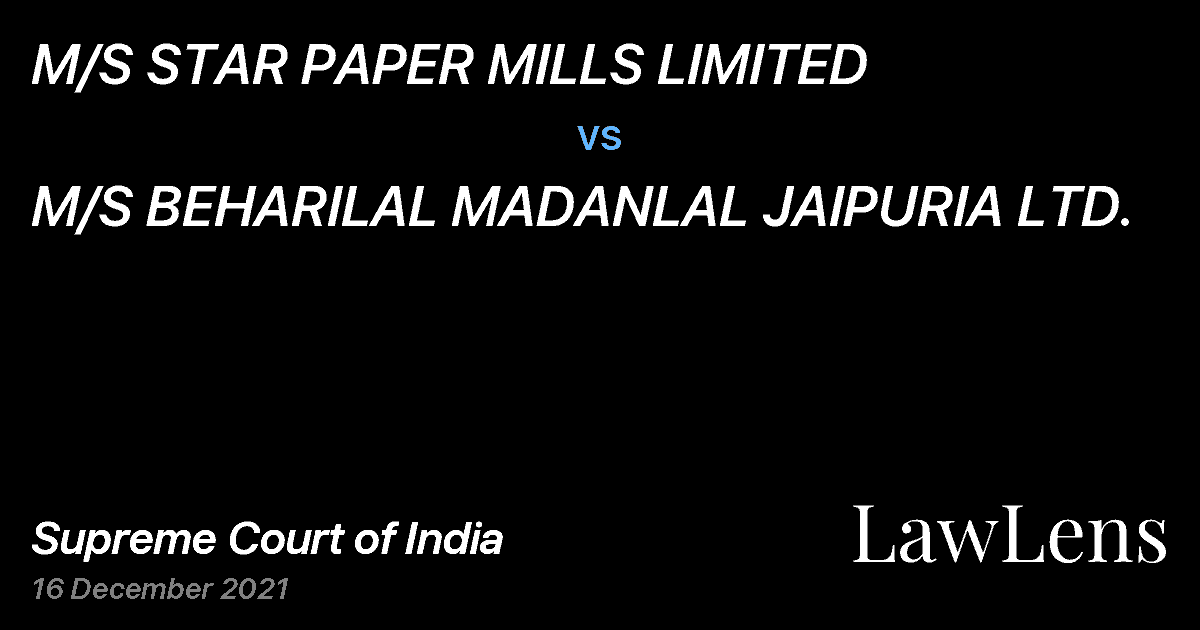 Preview image for M/S STAR PAPER MILLS LIMITED vs. M/S BEHARILAL MADANLAL JAIPURIA LTD.