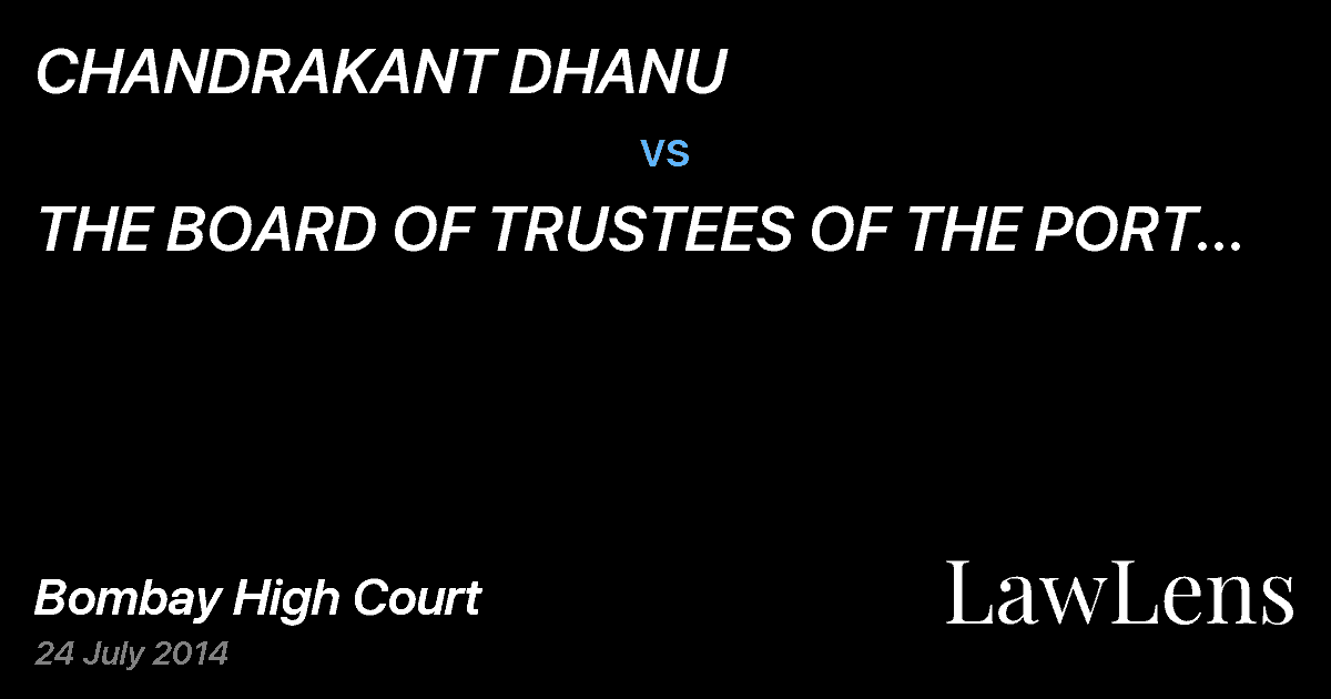 Preview image for CHANDRAKANT DHANU  vs.  THE BOARD OF TRUSTEES OF THE PORT OF BOMBAY AND ORS