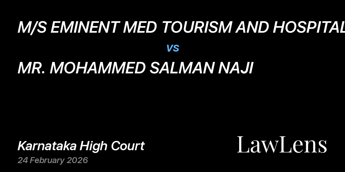Preview image for M/S EMINENT MED TOURISM AND HOSPITALITY PRIVATE LIMITED vs. MR. MOHAMMED SALMAN NAJI