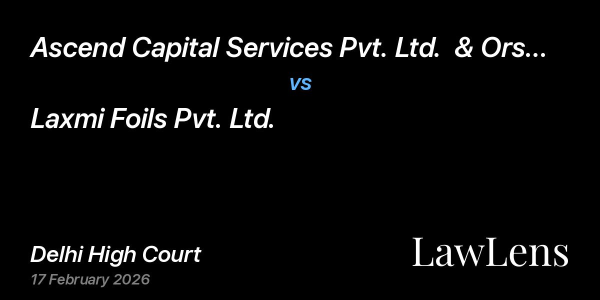 Preview image for Ascend Capital Services Pvt. Ltd.  & Ors. vs. Laxmi Foils Pvt. Ltd.