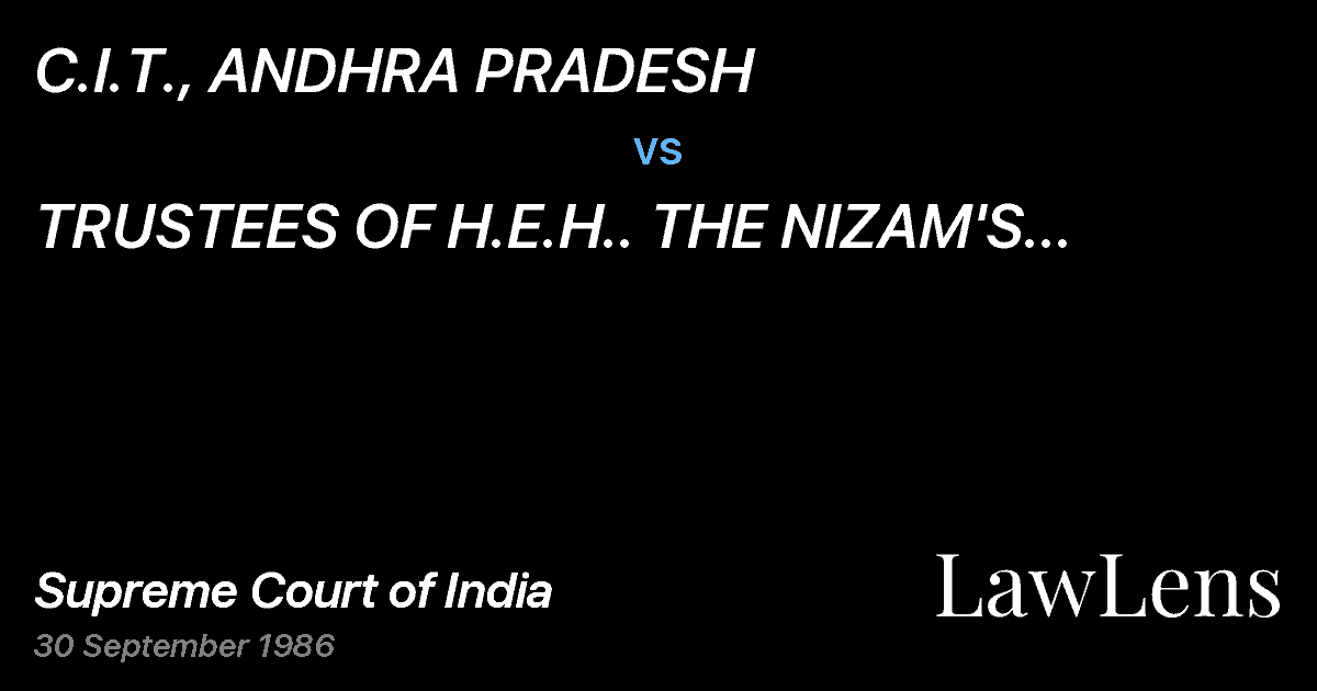 Preview image for C.I.T., ANDHRA PRADESH vs. TRUSTEES OF H.E.H.. THE NIZAM'S FAMILY TRUST