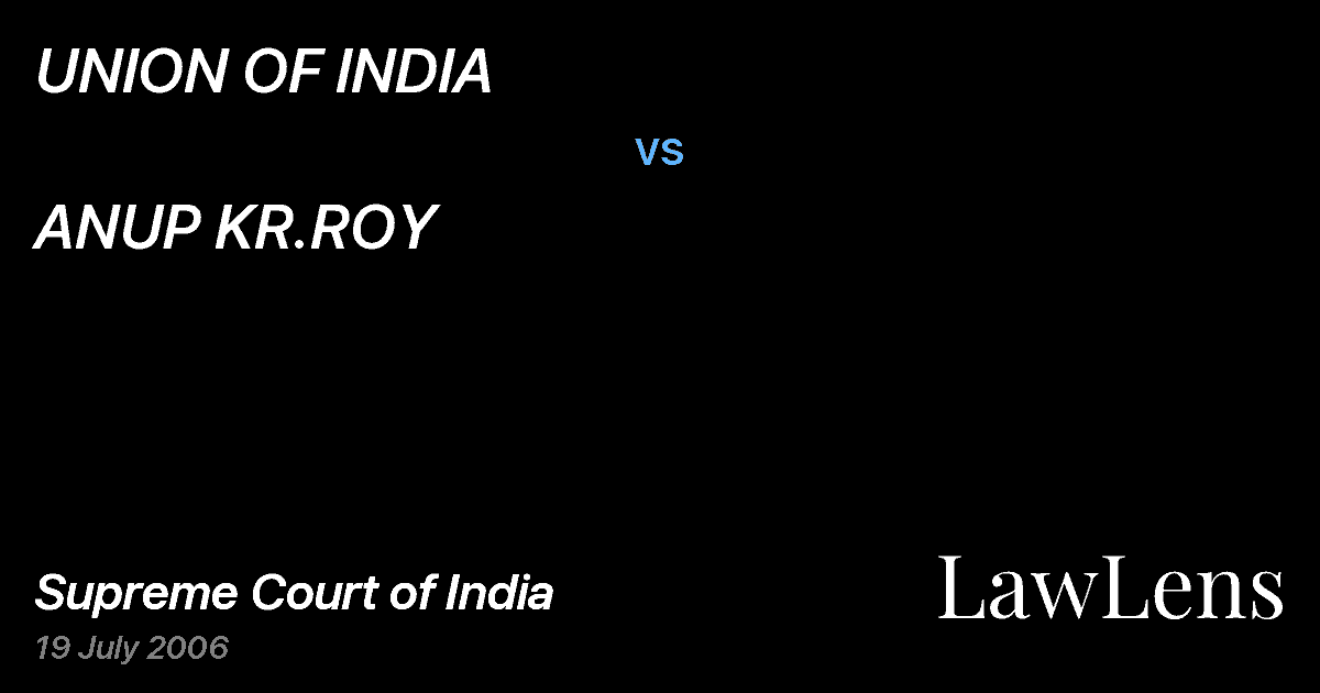 Preview image for UNION OF INDIA vs. ANUP KR.ROY