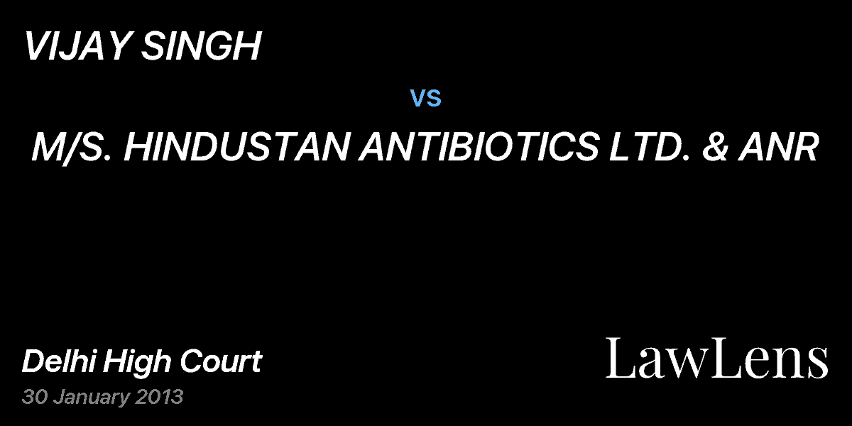 Preview image for VIJAY SINGH  vs.  M/S. HINDUSTAN ANTIBIOTICS LTD. & ANR