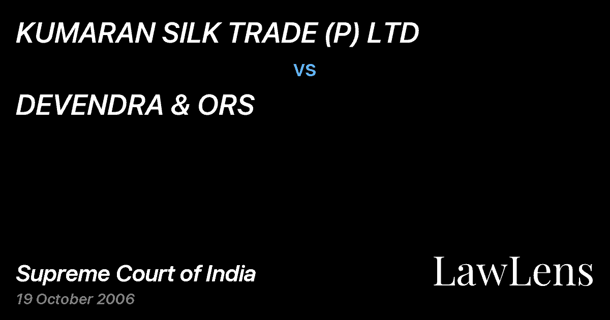 Preview image for KUMARAN SILK TRADE (P) LTD vs. DEVENDRA & ORS