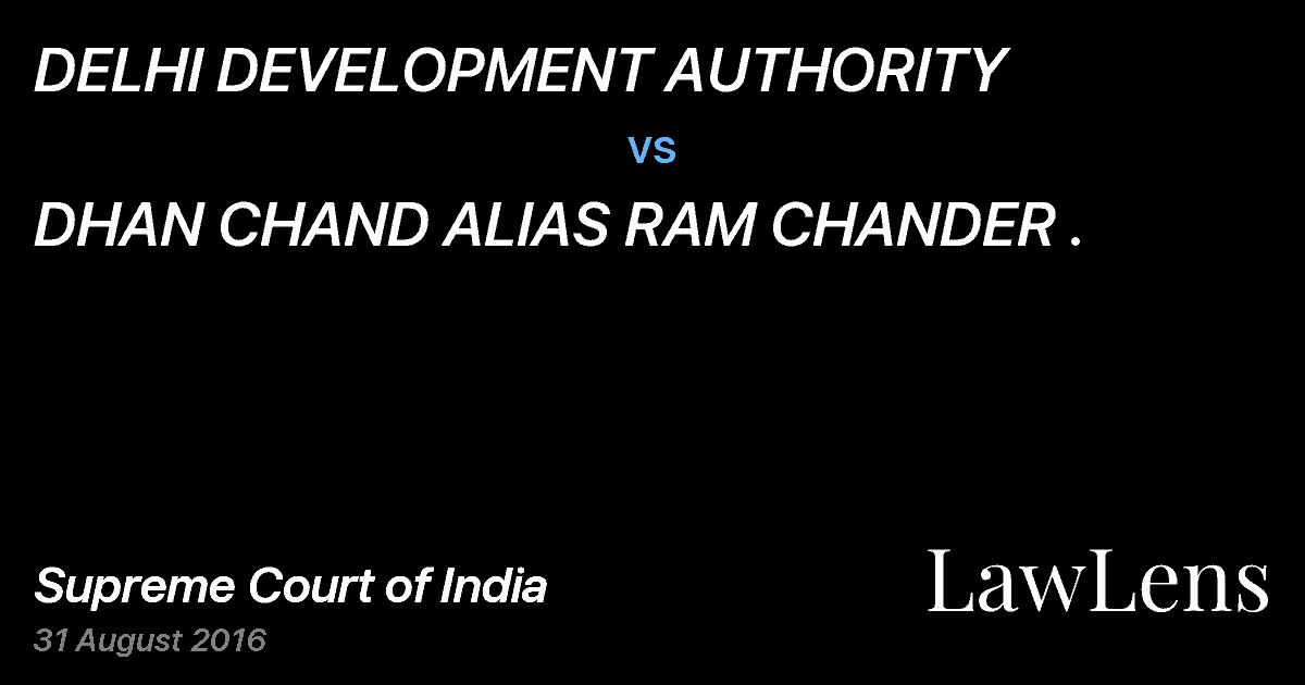Preview image for DELHI DEVELOPMENT AUTHORITY vs. DHAN CHAND ALIAS RAM CHANDER .