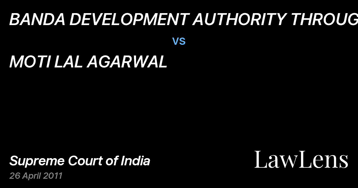 Preview image for BANDA DEVELOPMENT AUTHORITY THROUGH ITS SECRETARY vs. MOTI LAL AGARWAL