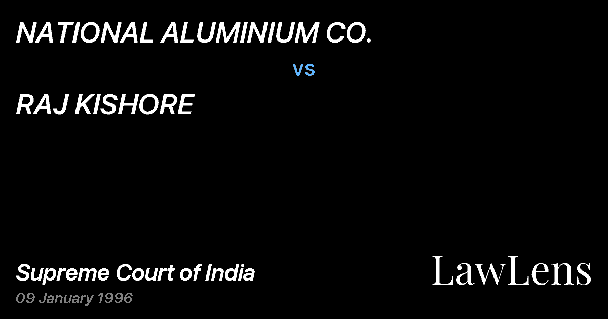 Preview image for NATIONAL ALUMINIUM CO. vs. RAJ KISHORE