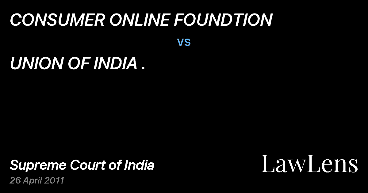 Preview image for CONSUMER ONLINE FOUNDTION vs. UNION OF INDIA .