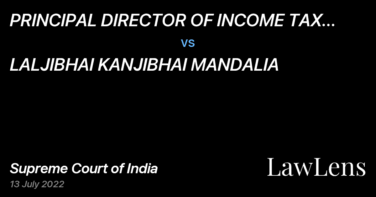 Preview image for PRINCIPAL DIRECTOR OF INCOME TAX (INVESTIGATION) vs. LALJIBHAI KANJIBHAI MANDALIA