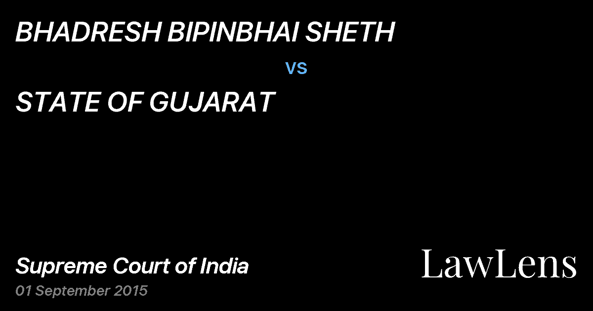 Preview image for BHADRESH BIPINBHAI SHETH vs. STATE OF GUJARAT