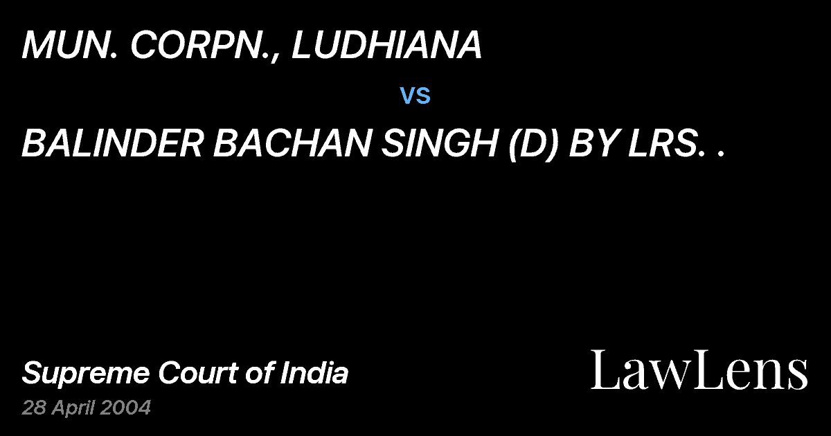 Preview image for MUN. CORPN., LUDHIANA vs. BALINDER BACHAN SINGH (D) BY LRS. .
