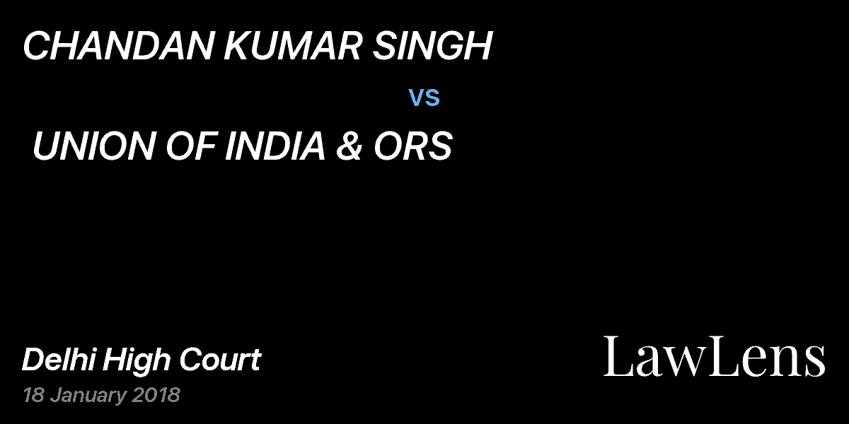 Preview image for CHANDAN KUMAR SINGH  vs.  UNION OF INDIA & ORS