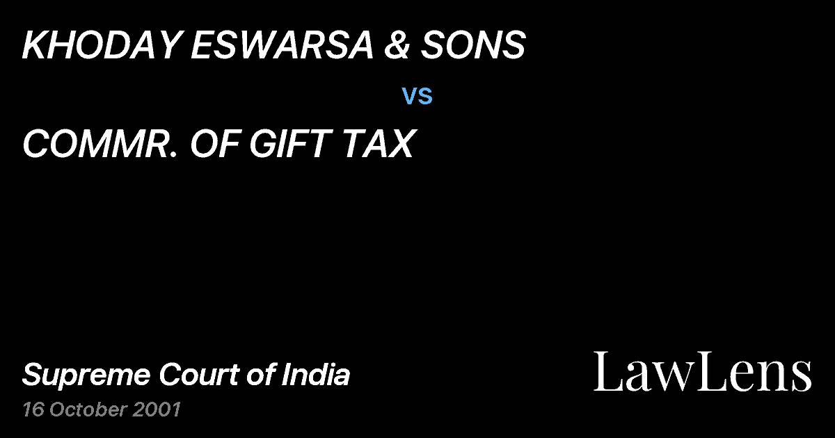 Preview image for KHODAY ESWARSA & SONS vs. COMMR. OF GIFT TAX