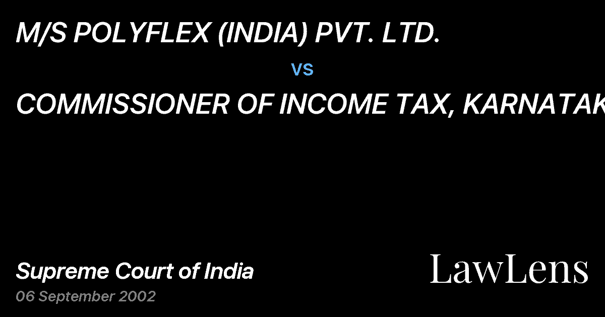 Preview image for M/S POLYFLEX (INDIA) PVT. LTD. vs. COMMISSIONER OF INCOME TAX, KARNATAKA