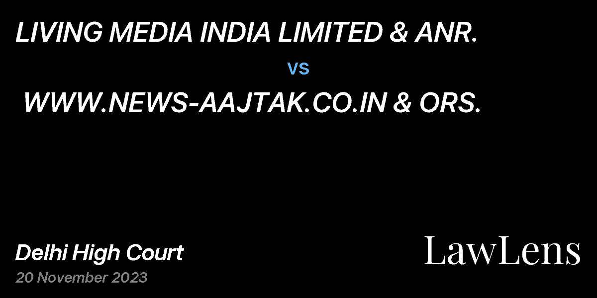 Preview image for LIVING MEDIA INDIA LIMITED & ANR.  vs.  WWW.NEWS-AAJTAK.CO.IN & ORS.