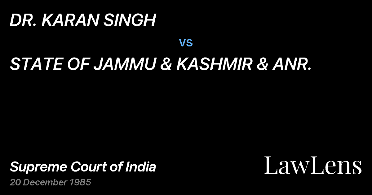 Preview image for DR. KARAN SINGH vs. STATE OF JAMMU & KASHMIR & ANR.