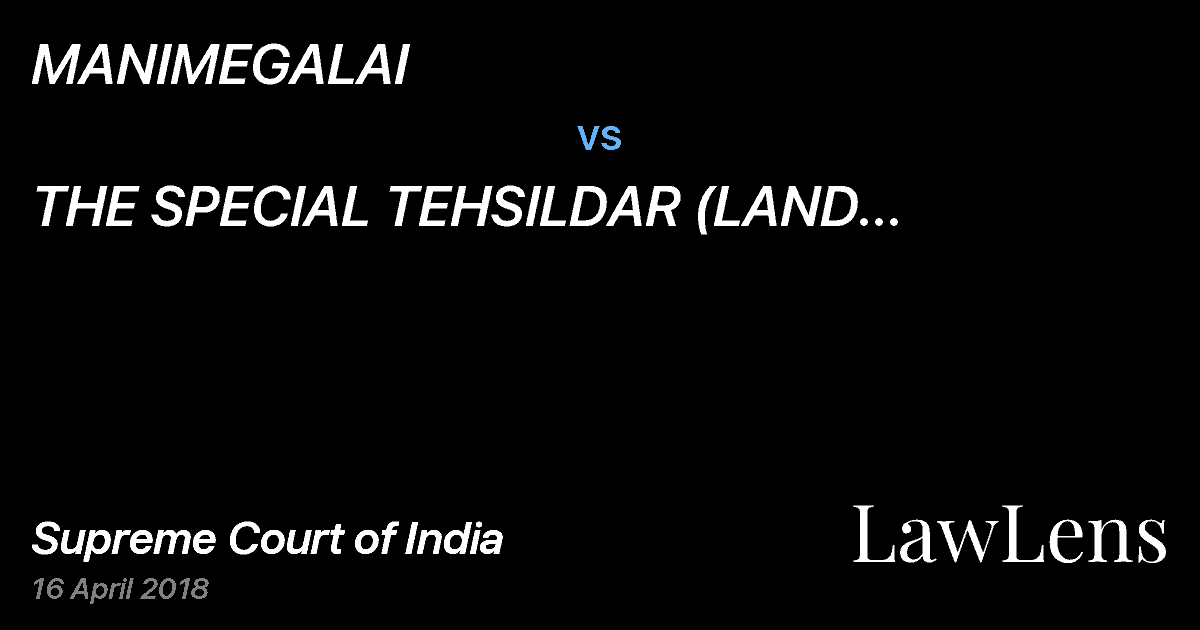 Preview image for MANIMEGALAI vs. THE SPECIAL TEHSILDAR (LAND ACQUISITION OFFICER) ADI DRAVIDAR WELFARE
