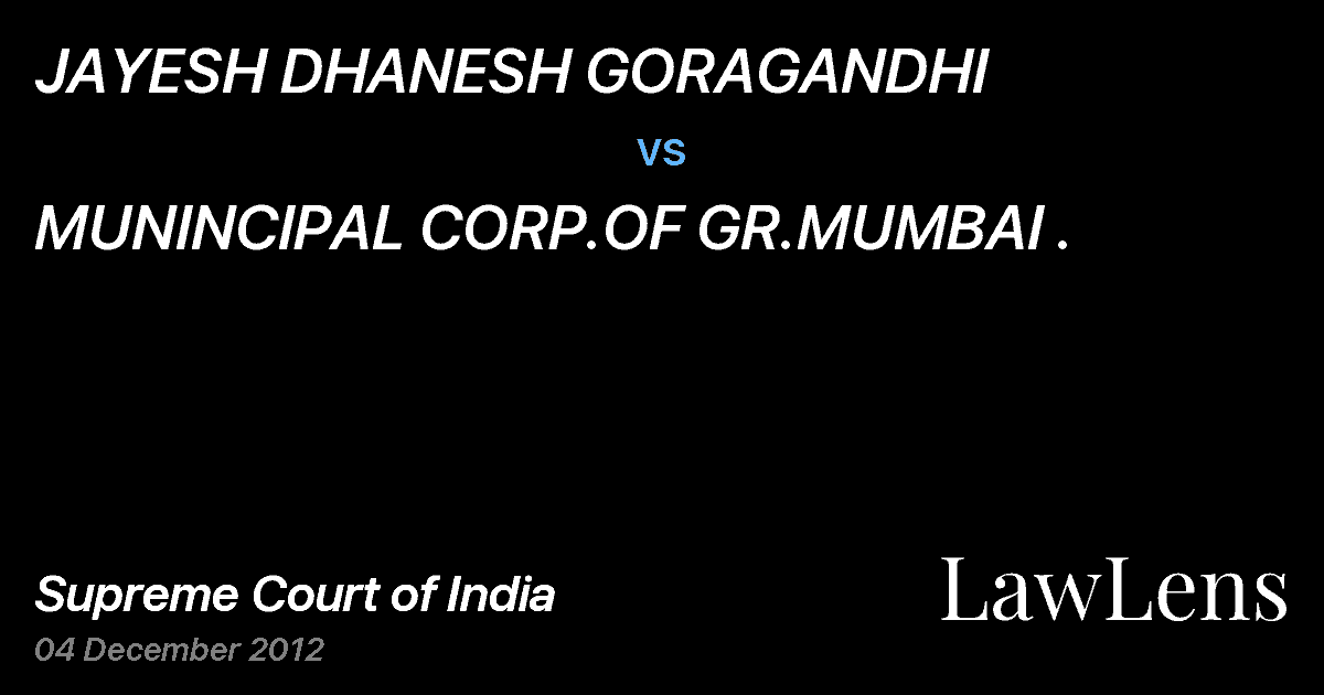 Preview image for JAYESH DHANESH GORAGANDHI vs. MUNINCIPAL CORP.OF GR.MUMBAI .