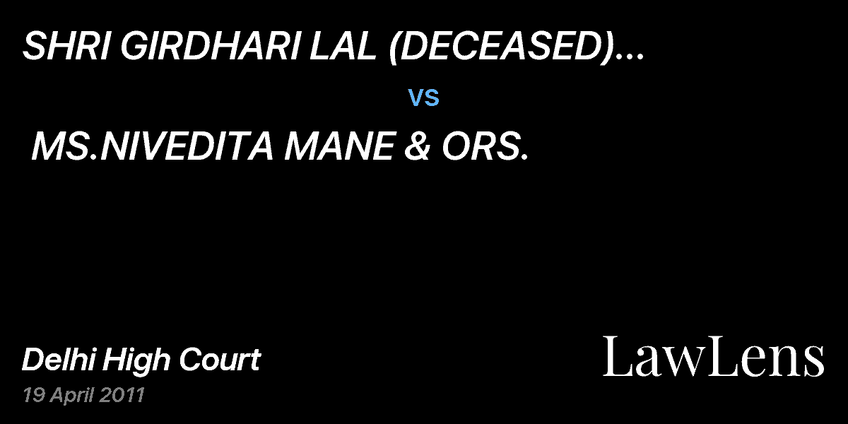 Preview image for SHRI GIRDHARI LAL (DECEASED) THROUGH LRS. vs. MS.NIVEDITA MANE & ORS.