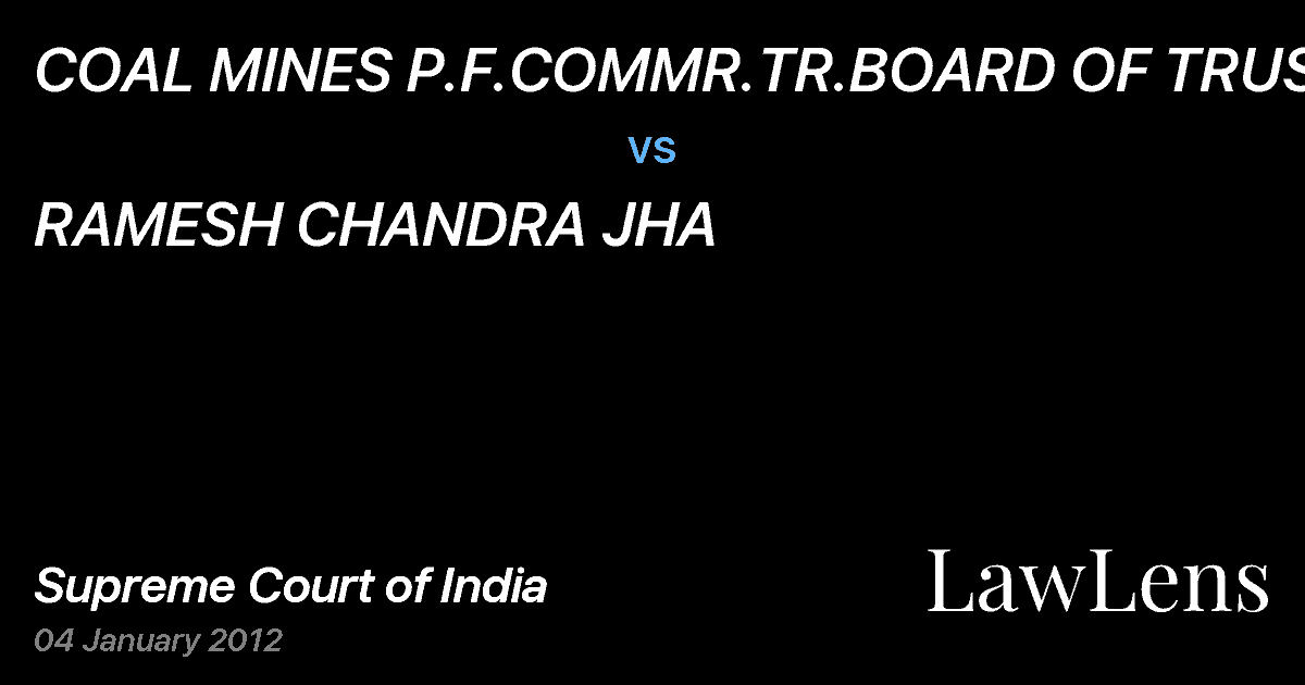 Preview image for COAL MINES P.F.COMMR.TR.BOARD OF TRUSTEE vs. RAMESH CHANDRA JHA