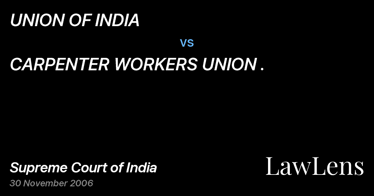 Preview image for UNION OF INDIA vs. CARPENTER WORKERS UNION .