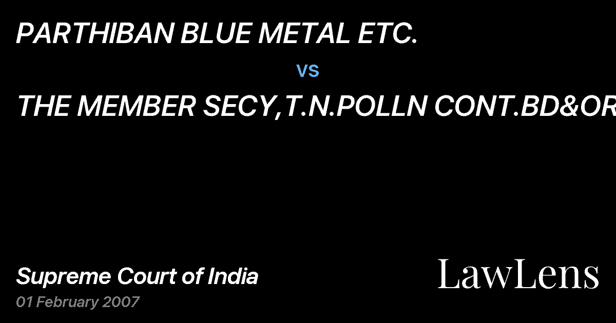 Preview image for PARTHIBAN BLUE METAL ETC. vs. THE MEMBER SECY,T.N.POLLN CONT.BD&ORS.