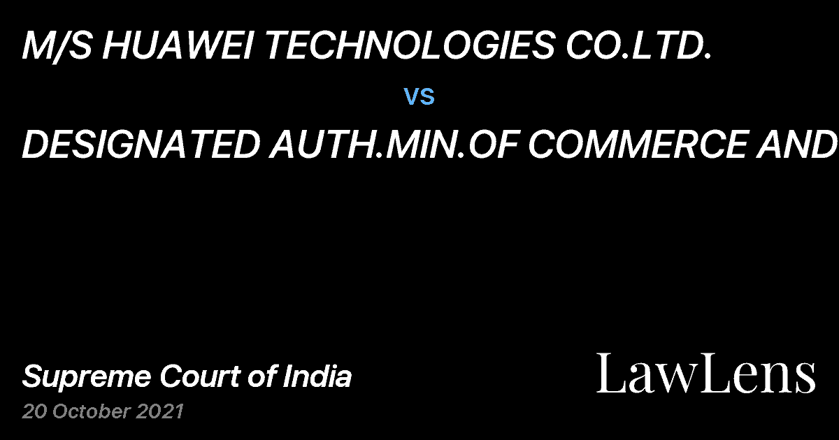 Preview image for M/S HUAWEI TECHNOLOGIES CO.LTD. vs. DESIGNATED AUTH.MIN.OF COMMERCE AND INDUSTRY
