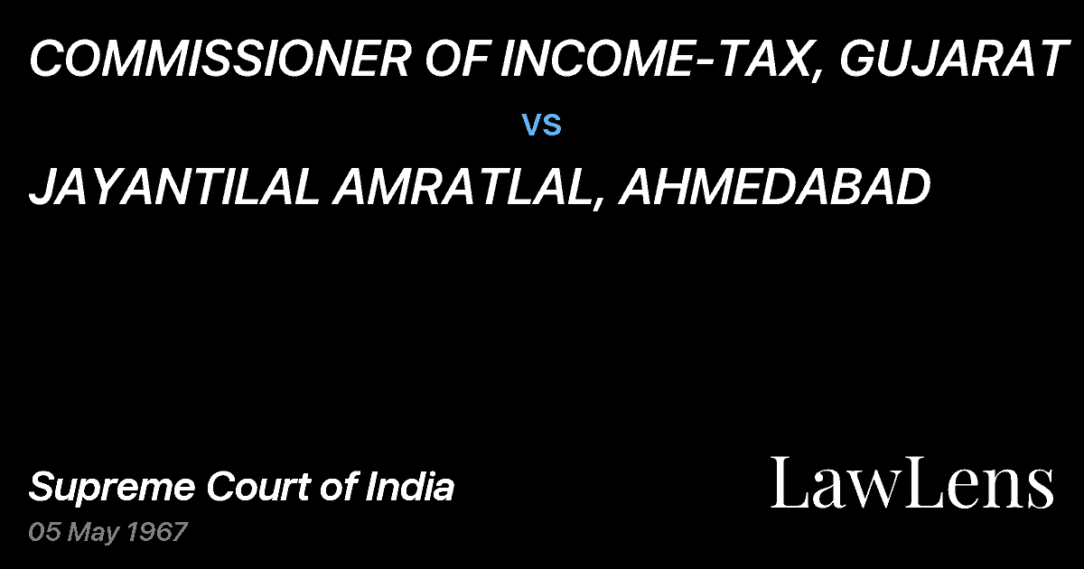 Preview image for COMMISSIONER OF INCOME-TAX, GUJARAT vs. JAYANTILAL AMRATLAL, AHMEDABAD